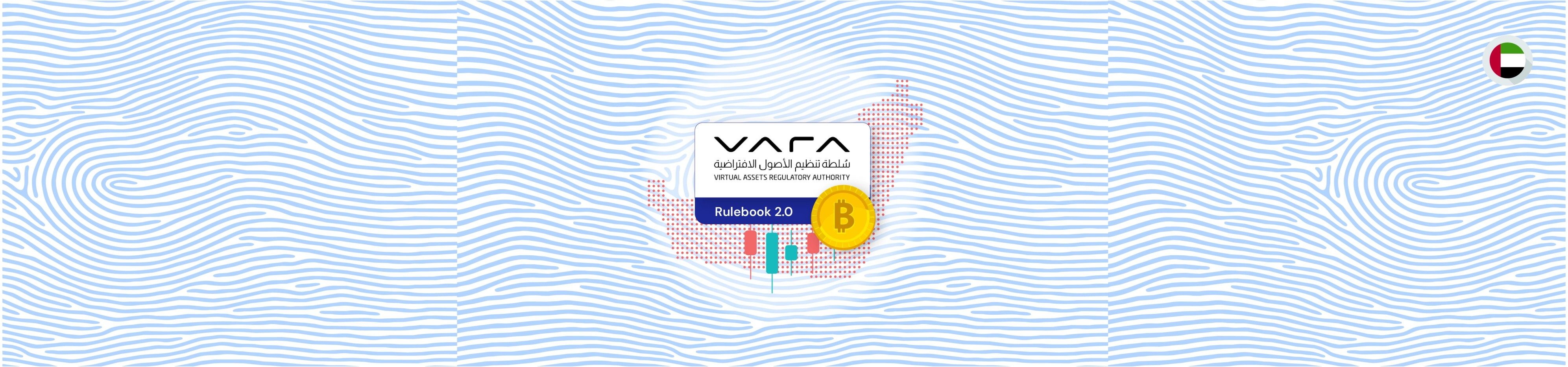 VARA 2.0 – A new story written for Dubai and its crypto Investors